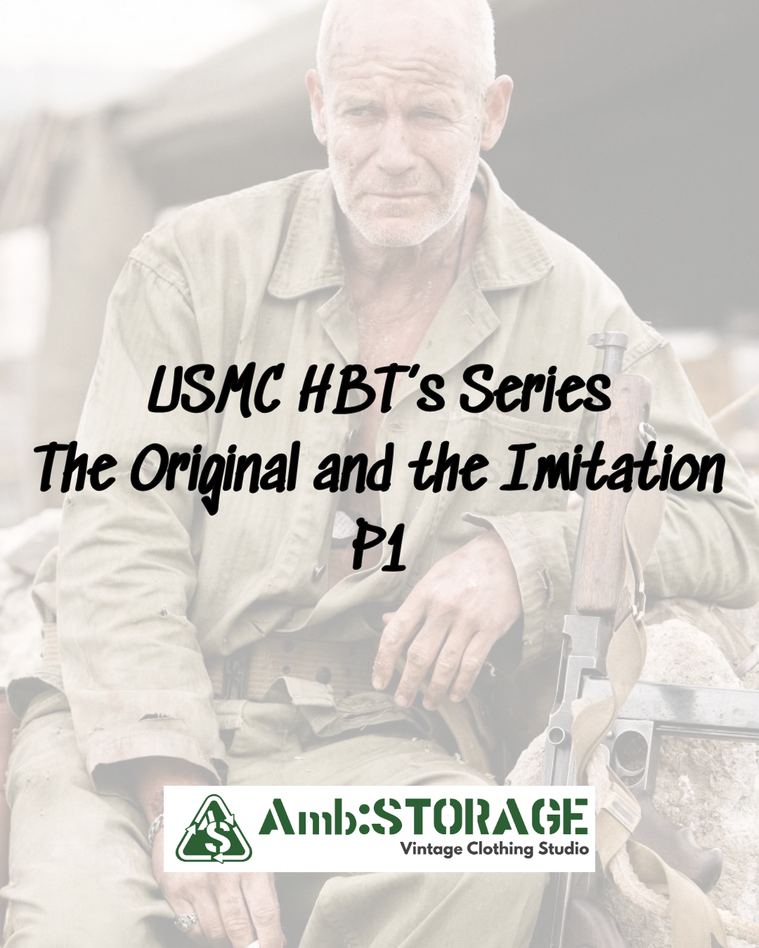 USMC HBT's Series - The Original and the Imitation | Amb:STORAGE